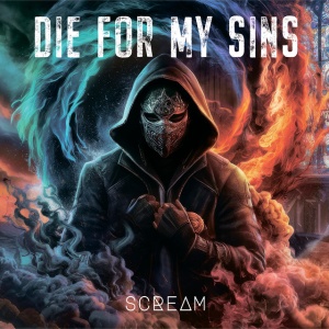 DIE FOR MY SINS - SCREAM