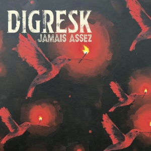 Digresk - JAMAIS ASSEZ (1 x CD)