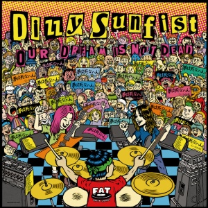 Dizzy Sunfist - OUR DREAM IS NOT DEAD (1 x LP)