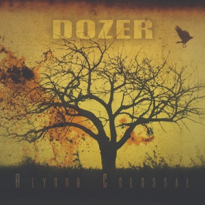 DOZER - BEYOND COLOSSAL