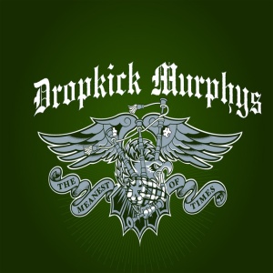 DROPKICK MURPHYS - THE MEANEST OF TIMES