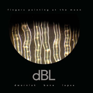 DWORNIAK BONE LAPSA - FINGERS POINTING AT THE MOON