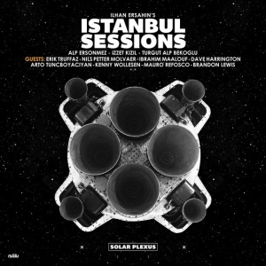 ERSAHIN, ILHAN - ISTANBUL SESSIONS - SOLAR PLEXUS