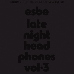 ESBE - LATE NIGHT HEADPHONES VOL.3
