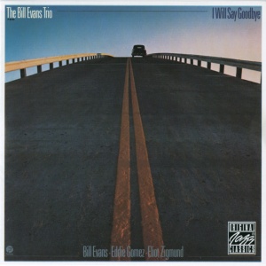 EVANS, BILL - I WILL SAY GOODBYE