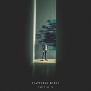 FACES ON TV - TRAVELING BLIND