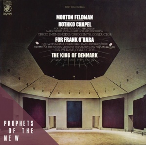 FELDMAN, MORTON - ROTHKO CHAPEL/FOR FRANK O'HARA