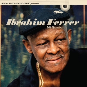 FERRER, IBRAHIM - MI SUENO