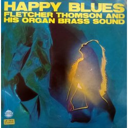 Fletcher Thomson And His Organ Brass Sound – албум Happy Blues