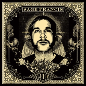 FRANCIS, SAGE - LI(F)E