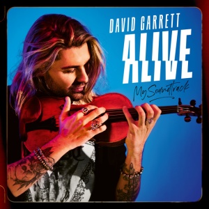 GARRETT, DAVID - ALIVE - MY SOUNDTRACK