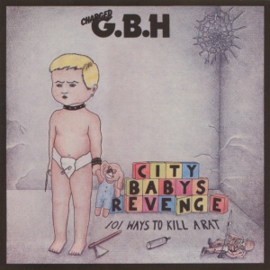 GBH - CITY BABYS REVENGE (1 x LP)