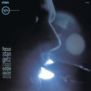 GETZ, STAN & EDDIE SAUTER - FOCUS