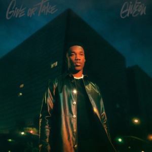 Giveon – албум Give Or Take