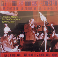 Glenn Miller and his orchestra - албум Chesterfield Shows 1941/42 Vol. 2: It Was Wonderful Then (CD)