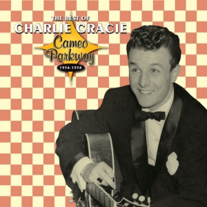 GRACIE, CHARLIE - THE BEST OF CHARLIE GRACIE 1956-1958