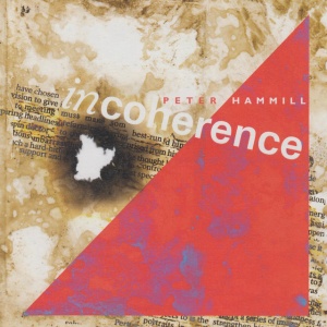 HAMMILL, PETER - INCOHERENCE