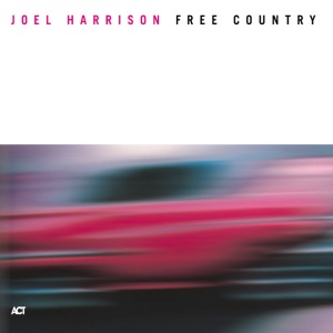 HARRISON, JOEL - ANGEL BAND - FREE COUNTRY VOLUME 3