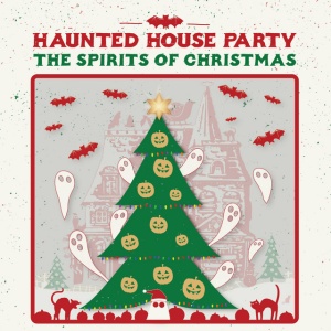 Haunted House Party - THE SPIRITS OF CHRISTMAS (1 x LP)