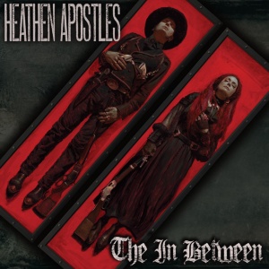 HEATHEN APOSTLES - THE IN BETWEEN