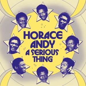 Horace Andy - A SERIOUS THING (2 x LP)