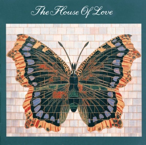 HOUSE OF LOVE - THE HOUSE OF LOVE
