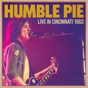Humble Pie - LIVE IN CINCINNATI 1983 (2 x LP)