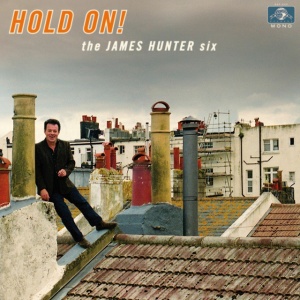 HUNTER, JAMES -SIX- - HOLD ON!