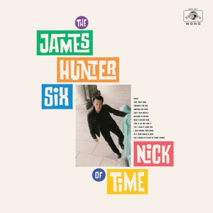HUNTER, JAMES -SIX- - NICK OF TIME