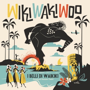I Belli Di Waikiki - WIKI WAKI WOO (1 x LP)