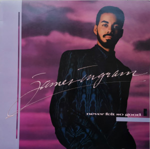 James Ingram – албум Never Felt So Good