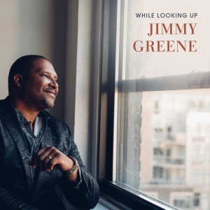 JIMMY GREENE - WHILE LOOKING UP