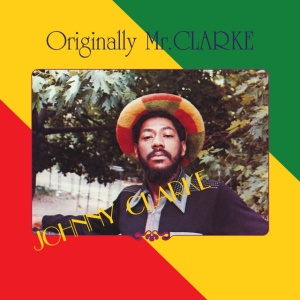 Johnny Clarke - ORIGINALLY MR. CLARKE (1 x LP)