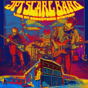 Jpt Scare Band - LIVE AT CROSSTOWN STATION (2 x LP)