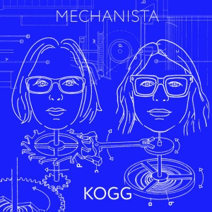 KOGG - MECHANISTA (1 x CD)