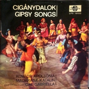 Kovács Apollónia, Madarász Katalin, Gaál Gabriella – албум Cigánydalok - Gipsy Songs