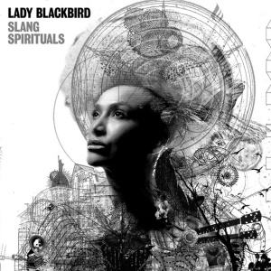 LADY BLACKBIRD - SLANG SPIRITUALS