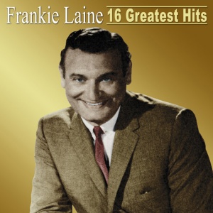 LAINE, FRANKIE - GREATEST HITS