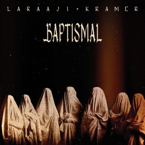 LARAAJI & KRAMER - BAPTISMAL