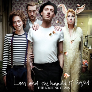 LARS AND THE HANDS OF ... - LOOKING GLASS