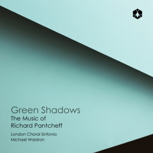 London Choral Sinfonia,Michael Waldron,Jack Liebeck,Alexander Armstrong - GREEN SHADOWS: THE MUSIC OF RICHARD PANTCHEFF (1 x CD)