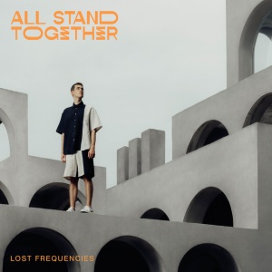 LOST FREQUENCIES - All Stand Together