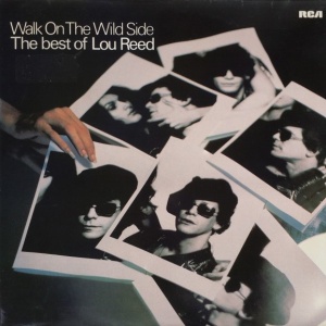 Lou Reed – Walk On The Wild Side - The Best Of Lou Reed