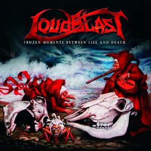 LOUDBLAST - FROZEN MOMENTS BETWEEN LIFE AND DEATH