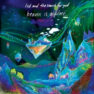 LSD And The Search For God - HEAVEN IS A PLACE (1 x CD)