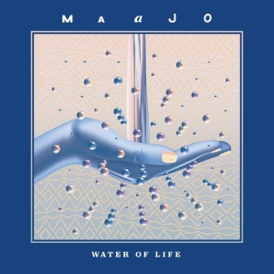 MAAJO - WATER OF LIFE