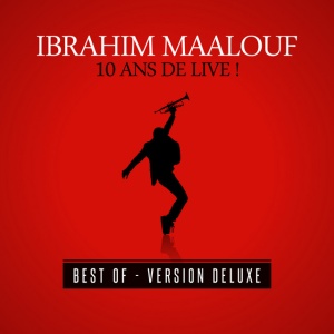 MAALOUF, IBRAHIM - 10 ANS DE LIVE