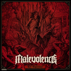 MALEVOLENCE - SELF SUPREMACY