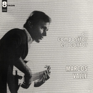 Marcos Valle - O COMPOSITOR E O CANTOR (1 x LP)