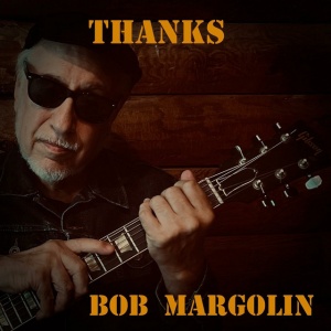 MARGOLIN, BOB - THANKS